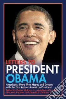 Letters to President Obama libro in lingua di Walton Hanes Jr. (EDT), Allen Josephine A. V. (EDT), Puckett Sherman C. (EDT), Deskins Donald R. Jr. (EDT)