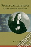 Spiritual Literacy in John Wesley's Methodism libro str