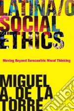 Latina/O Social Ethics