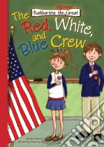 The Red, White, and Blue Crew