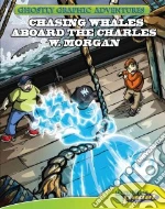Second Adventure: Chasing Whales Aboard the Charles W. Morgan