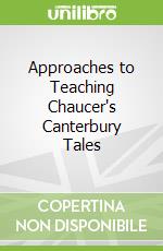 Approaches to Teaching Chaucer's Canterbury Tales