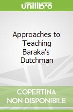 Approaches to Teaching Baraka's Dutchman