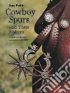 Cowboy Spurs and Their Makers libro str