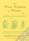 The Wild Wisdom of Weeds libro str
