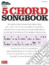 The 5 Chord Songbook libro str