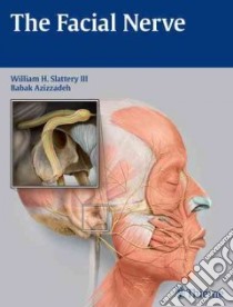 The Facial Nerve libro in lingua di Slattery William H. III M.D. (EDT), Azizzadeh Babak M.d. (EDT)