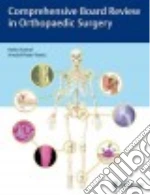 Comprehensive Board Review in Orthopaedic Surgery
