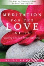 Meditation for the Love of It
