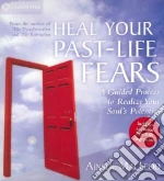 Heal Your Past-life Fears (CD Audiobook)