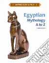 Egyptian Mythology A to Z libro str