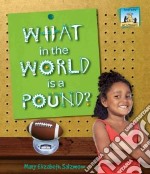What in the World is a Pound?