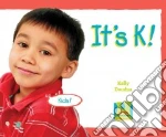 It's K !