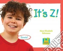 It's Z ! libro in lingua di Salzmann Mary Elizabeth