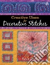 Creative Uses for Decorative Stitches libro str