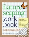 The Naturescaping Workbook libro str