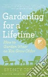 Gardening for a Lifetime libro str