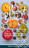 Plant Breeding for the Home Gardener libro str