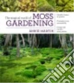 The Magical World of Moss Gardening