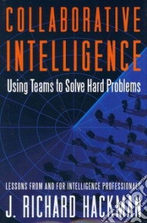 Collaborative Intelligence libro in lingua di Hackman J. Richard