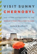 Visit Sunny Chernobyl