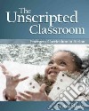 The Unscripted Classroom libro str