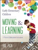 Early Elementary Children Moving & Learning
