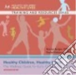 Healthy Children, Healthy Lives Overview