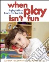 When Play Isn't Fun libro str