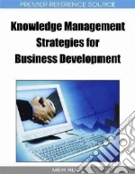 Knowledge Management Strategies for Business Development