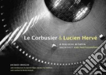 Le Corbusier & Lucien Herve libro in lingua di Sbriglio Jacques, Fagan Teresa Lavender (TRN)