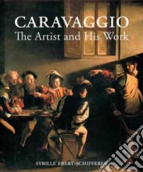 Caravaggio libro in lingua di Ebert-schifferer Sybille
