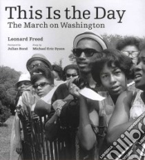 This Is the Day libro in lingua di Freed Leonard, Bond Julian (FRW), Dyson Michael Eric (CON), Farber Paul M. (AFT)