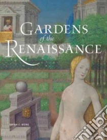 Gardens of the Renaissance libro in lingua di Keene Bryan C.