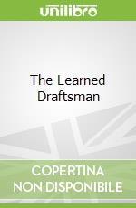 The Learned Draftsman