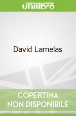 David Lamelas libro in lingua di Herrera María José (EDT), Newhouse Kristina (EDT), Alberro Alexander (CON), Bioy Casares Adolfo (CON), González Valeria (CON)