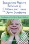 Supporting Positive Behavior in Children and Teens With Down Syndrome libro str