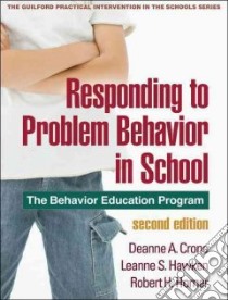 Responding to Problem Behavior in Schools libro in lingua di Crone Deanne A., Hawken Leanne S., Horner Robert H.