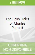 The Fairy Tales of Charles Perrault