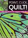 Point, Click, Quilt! libro str