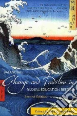 Balancing Change and Tradition in Global Education Reform