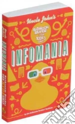 Uncle John's Infomania Bathroom Reader for Kids Only!