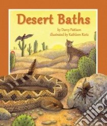 Desert Baths libro in lingua di Pattison Darcy, Rietz Kathleen (ILT)
