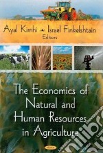 The Economics of Natural and Human Resources in Agriculture