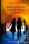 Building Strategic Language Ability Programs libro str