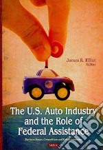The U.s. Auto Industry and the Role of Federal Assistance