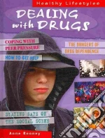 Dealing With Drugs