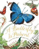 A Butterfly Is Patient