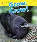 Grow, Crow!