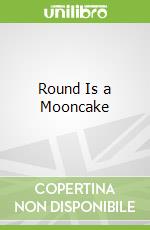 Round Is a Mooncake
